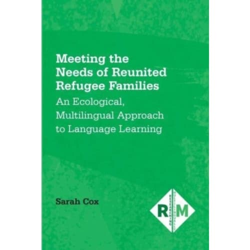 Meeting the Needs of Reunited Refugee Families (häftad, eng)