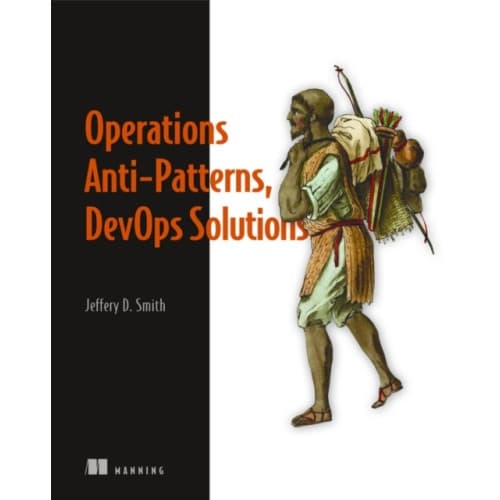 Operations Anti-Patterns, DevOps Solutions (häftad, eng)