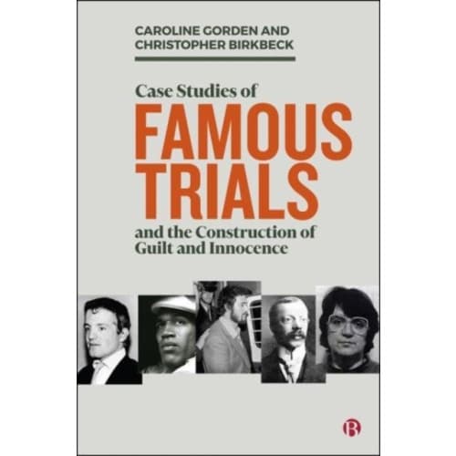 Case Studies of Famous Trials and the Construction of Guilt and Innocence (häftad, eng)