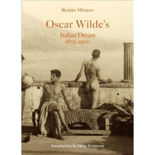 Oscar Wilde's Italian Dream (inbunden, eng)