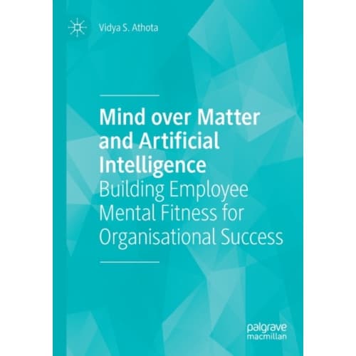 Mind over Matter and Artificial Intelligence (häftad, eng)