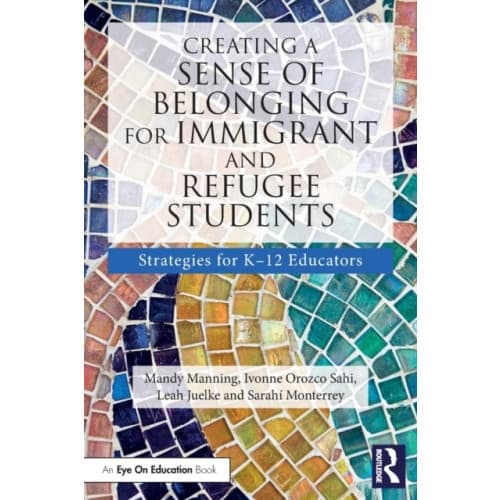 Creating a Sense of Belonging for Immigrant and Refugee Students (häftad, eng)