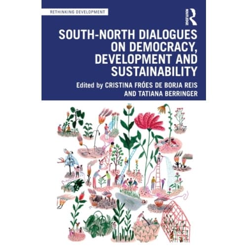 South-North Dialogues on Democracy, Development and Sustainability (häftad, eng)