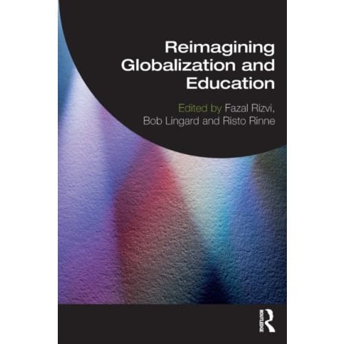 Reimagining Globalization and Education (häftad, eng)