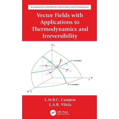 Vector Fields with Applications to Thermodynamics and Irreversibility (inbunden, eng)