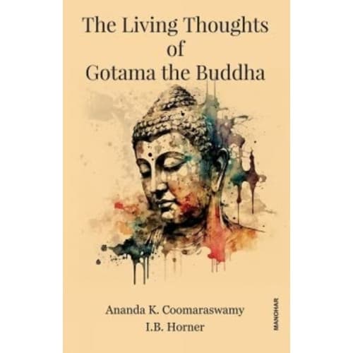 The Living Thoughts of Gotama the Buddha (inbunden, eng)