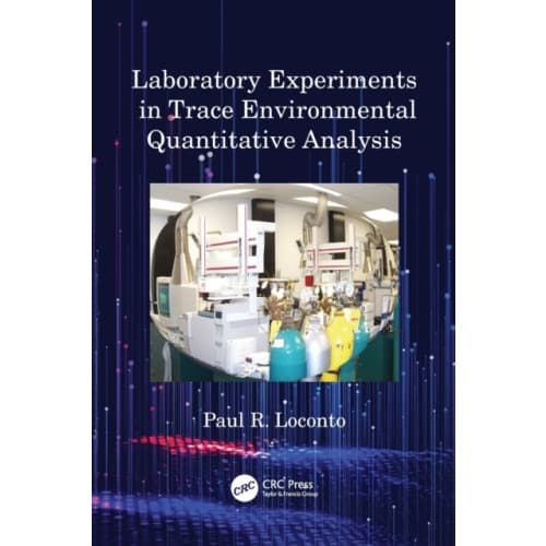 Laboratory Experiments in Trace Environmental Quantitative Analysis (häftad, eng)