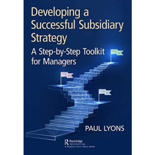 Developing a Successful Subsidiary Strategy (häftad, eng)