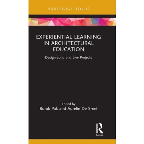 Experiential Learning in Architectural Education (inbunden, eng)