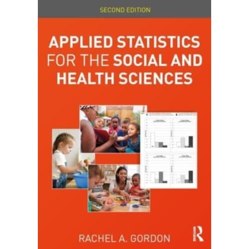 Applied Statistics for the Social and Health Sciences (häftad, eng)