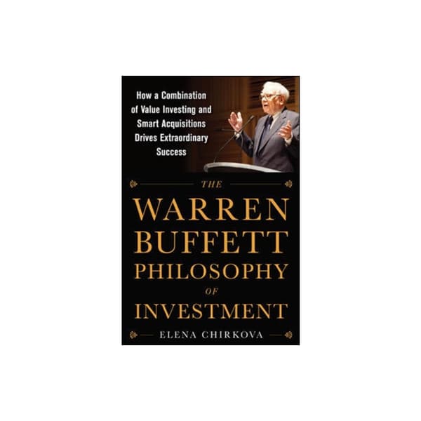The Warren Buffett Philosophy of Investment: How a Combination of Value Investing and Smart Acquisitions Drives Extraordinary Success (inbunden, eng)