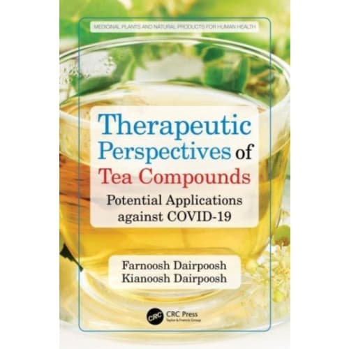 Therapeutic Perspectives of Tea Compounds (inbunden, eng)