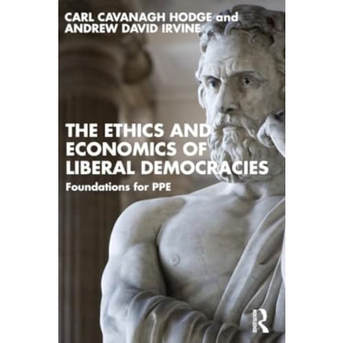 The Ethics and Economics of Liberal Democracies (häftad, eng)