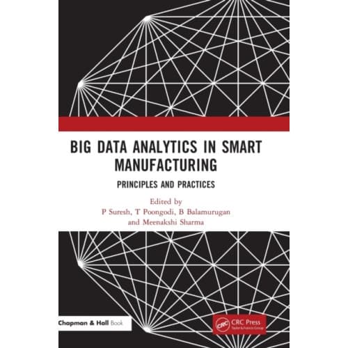 Big Data Analytics in Smart Manufacturing (inbunden, eng)
