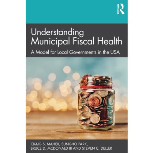 Understanding Municipal Fiscal Health (häftad, eng)