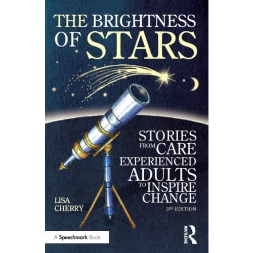 The Brightness of Stars: Stories from Care Experienced Adults to Inspire Change (häftad, eng)