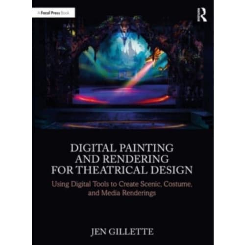 Digital Painting and Rendering for Theatrical Design (häftad, eng)