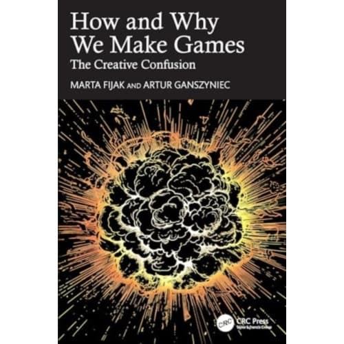 How and Why We Make Games (häftad, eng)