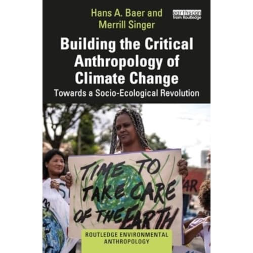 Building the Critical Anthropology of Climate Change (häftad, eng)