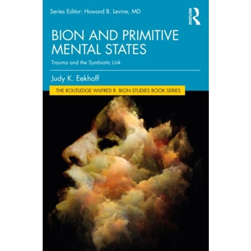 Bion and Primitive Mental States (häftad, eng)