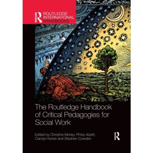 The Routledge Handbook of Critical Pedagogies for Social Work (häftad, eng)