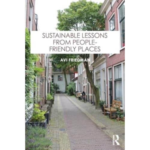 Sustainable Lessons from People-Friendly Places (häftad, eng)