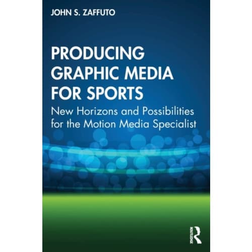 Producing Graphic Media for Sports (häftad, eng)