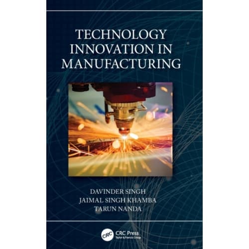 Technology Innovation in Manufacturing (inbunden, eng)