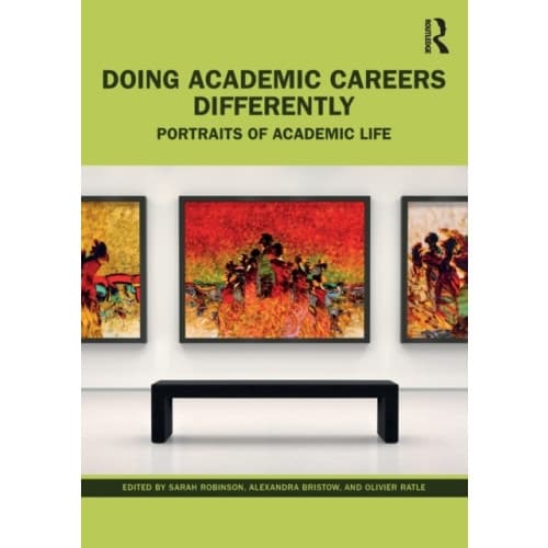 Doing Academic Careers Differently (häftad, eng)