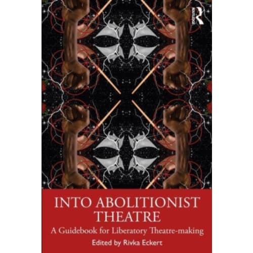 Into Abolitionist Theatre (häftad, eng)