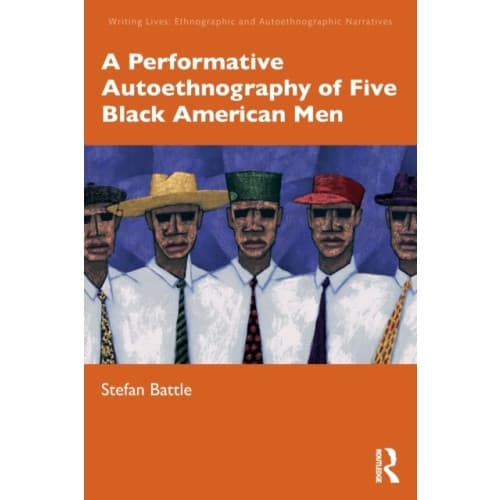 A Performative Autoethnography of Five Black American Men (häftad, eng)