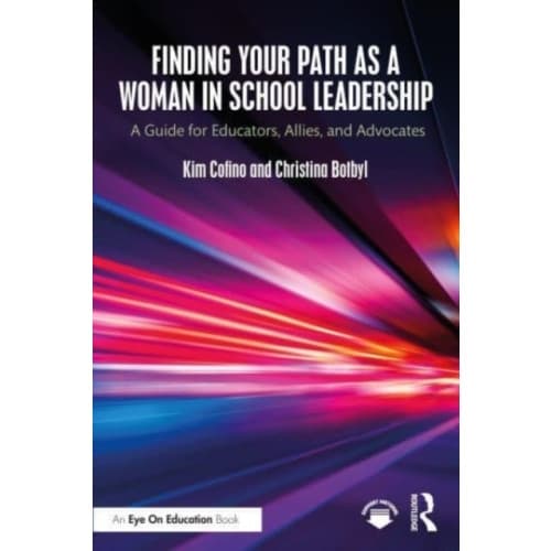 Finding Your Path as a Woman in School Leadership (häftad, eng)