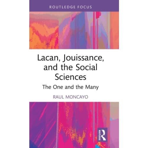 Lacan, Jouissance, and the Social Sciences (inbunden, eng)