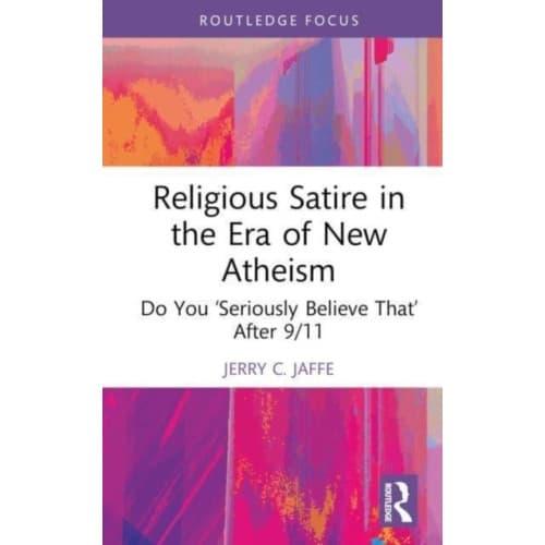 Religious Satire in the Era of New Atheism (inbunden, eng)