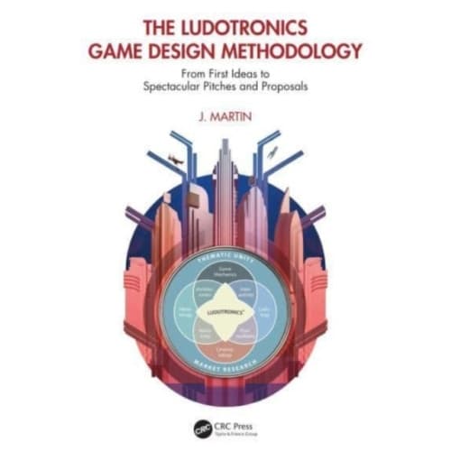 The Ludotronics Game Design Methodology (häftad, eng)