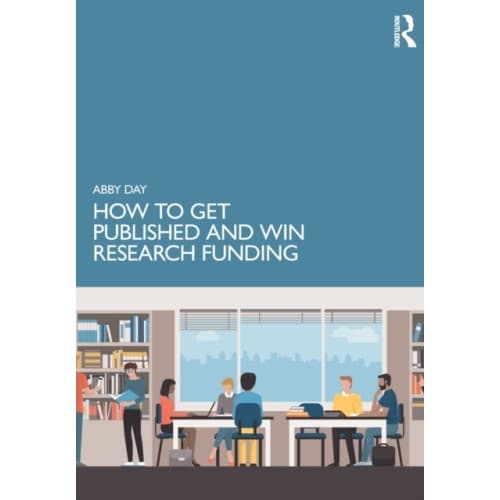 How to Get Published and Win Research Funding (häftad, eng)