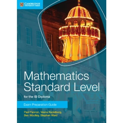 Mathematics Standard Level for the IB Diploma Exam Preparation Guide (häftad, eng)