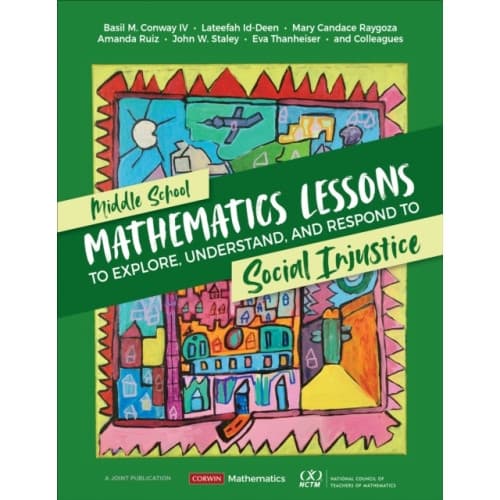 Middle School Mathematics Lessons to Explore, Understand, and Respond to Social Injustice (häftad, eng)