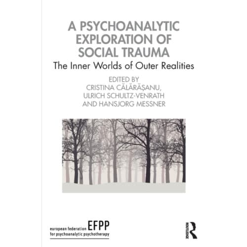 A Psychoanalytic Exploration of Social Trauma (häftad, eng)