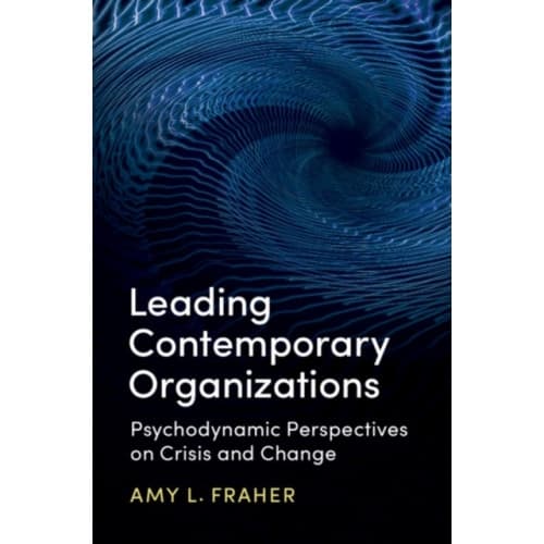Leading Contemporary Organizations (inbunden, eng)