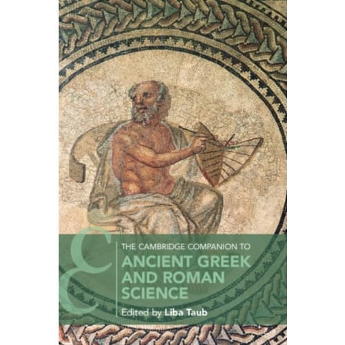 The Cambridge Companion to Ancient Greek and Roman Science (häftad, eng)