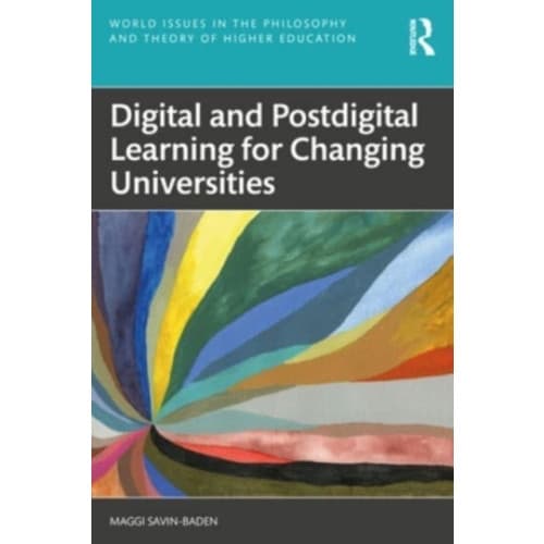 Digital and Postdigital Learning for Changing Universities (häftad, eng)