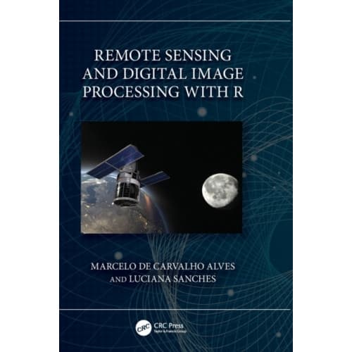 Remote Sensing and Digital Image Processing with R (inbunden, eng)