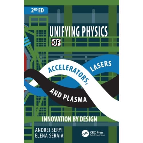 Unifying Physics of Accelerators, Lasers and Plasma (häftad, eng)