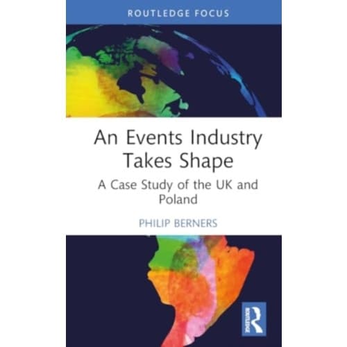 An Events Industry Takes Shape (inbunden, eng)