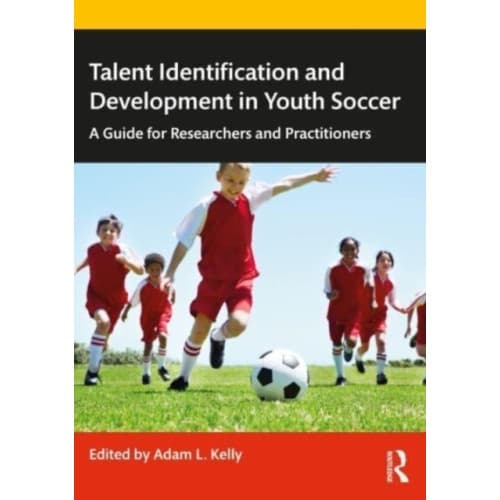 Talent Identification and Development in Youth Soccer (häftad, eng)
