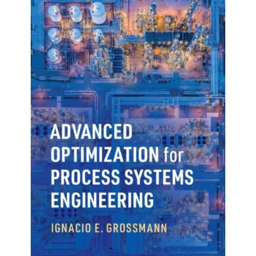 Advanced Optimization for Process Systems Engineering (inbunden, eng)