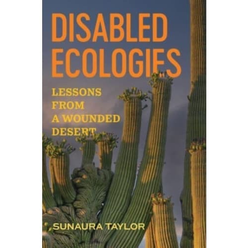 Disabled Ecologies (inbunden, eng)