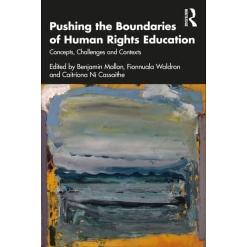 Pushing the Boundaries of Human Rights Education (häftad, eng)