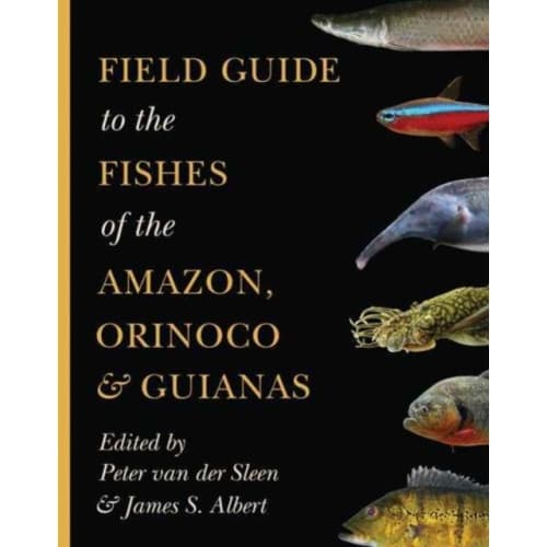 Field Guide to the Fishes of the Amazon, Orinoco, and Guianas (häftad, eng)